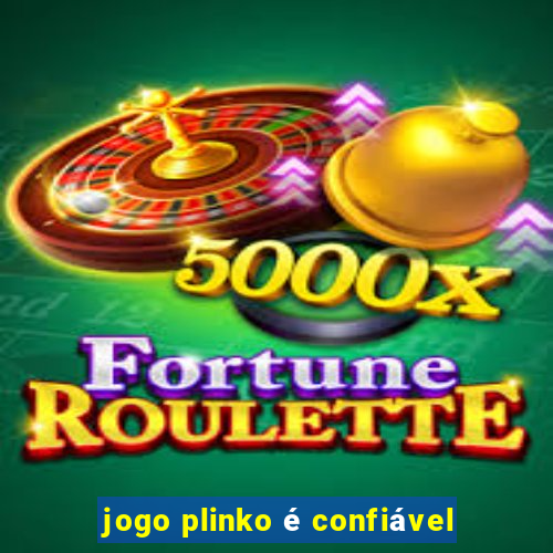 jogo plinko é confiável